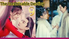 EP.9 THE INEXTRICABLE DESTINY ENG-SUB