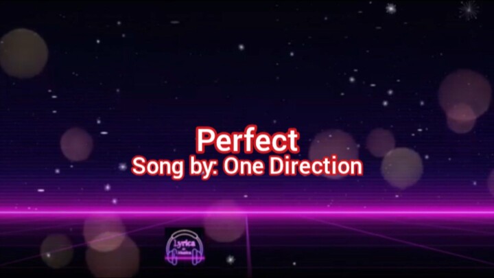 Lyrica de Musica | One Direction - Perfect (Lyrics)