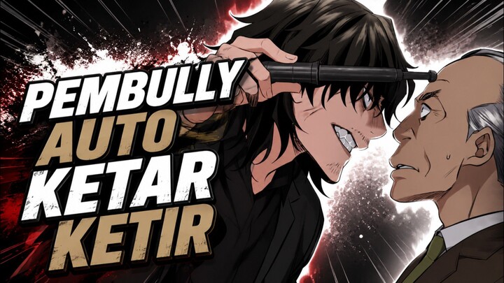 Rekomendasi Manwha [Part 10] PEMBULLY AUTO KETAR KETIR🔥🔥!!