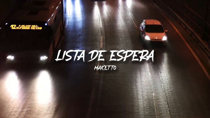 Lista de espera - Maketto (Visualizer)