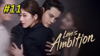 Love's Ambition Episode 11 (2025) (Sub Indo)