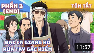 Tóm Tắt Anime Hay_ Đại Ca Giang Hồ Rửa Tay Gác Kiếm...Trở Thành Ô