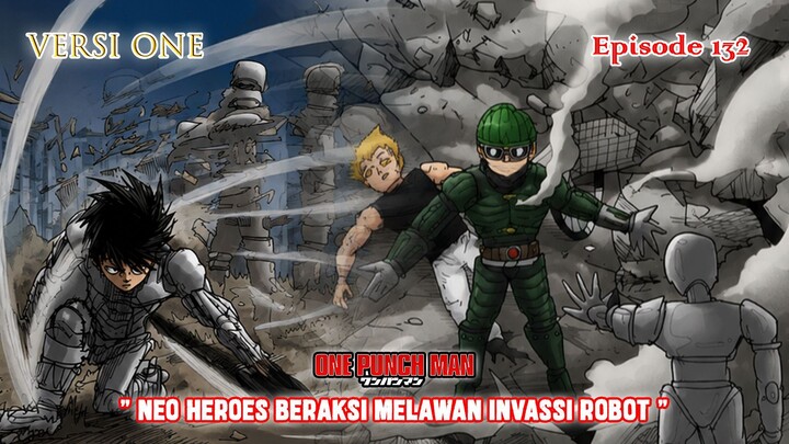 Alur Cerita One Punch Man (Versi ONE) - Episode 132 - Neo Heroes Beraksi Lawan Invasi Robot "