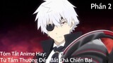 Tóm Tắt Anime Hay: Từ tầm thường đến bất khả chiến bại | Arifureta | Phần 2 | Review Anime