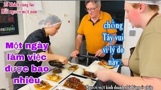 Một ngày làm được bao nhiêu tiền/chạy mệt mà chồng Tây vui vì /Ẩm thực Việt Nam/nhà hàng Việt ở pháp
