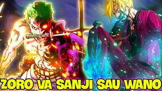 ZORO ĐỊA NGỤC, SANJI LỬA XANH! | ZORO VS SANJI SAU WANO AI MẠNH HƠN?!