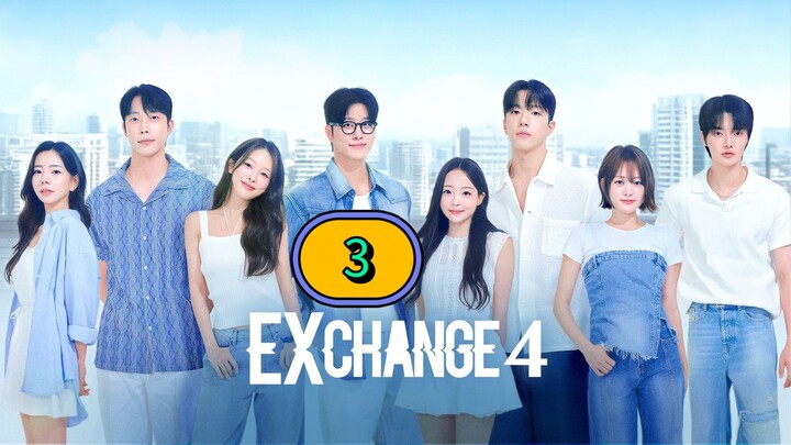 🇰🇷 EP. 3 EXchange 4 - Transit Love Season 4 (2025) ENG SUB