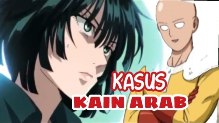 Kasus Kain Arab by. Saitama