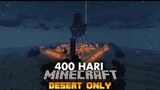400 hari di minecraft Desert only