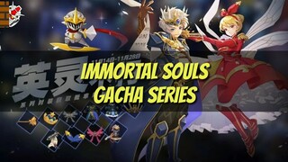 Immortal Souls Gacha Series [CN & SEA Server]