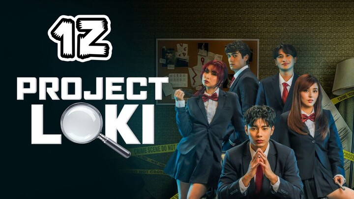 Project Loki Full Episode 12