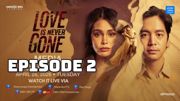 Love is Never Gone : Episode 2 EngSub