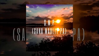 S M P (Sana Maulit Pa) - Joms