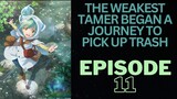 The Weakest Tamer Began a Journey to Pick Up Trash [Sub Indo] Episode - 11「HD 1080p」