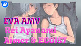 [EVA AMV] Give! Me! Back! Rei Ayanami!!! "ninelie" Aimer & EGOIST_2