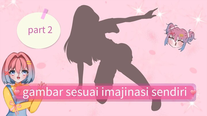 Ketika ngegambar cuma ngikutin imajinasi sendiri😵‍💫(2)