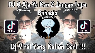 DJ O JA YA KAN X JANGAN LUPA BAHAGIA MAMAN FVNDY VIRAL TIK TOK TERBARU 2023 YANG KALIAN CARI !