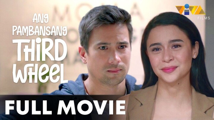 Ang Pambansang Third Wheel : Full Movie