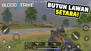 Begini Caranya Jadi Pro Player Dadakan - Blood Strike Gameplay (Android, iOS)