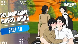 PELAMPIASAN NAFSU JANDA PART 10 -Drama Animasi
