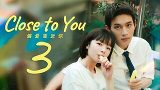 [iQIYI] EP3/31 Close to You (2025)