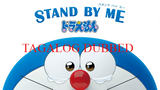 Stand By Me Doraemon (Tagalog Dubbed)