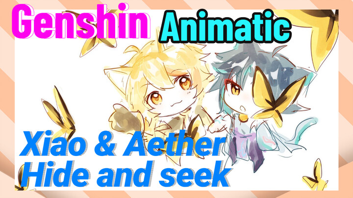[Genshin,  Animatic]  Xiao & Aether Hide and seek