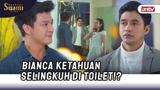 Dimas Pergoki Bianca Selingkuh!? | Berbagi Suami ANTV Eps 25 (6/8)