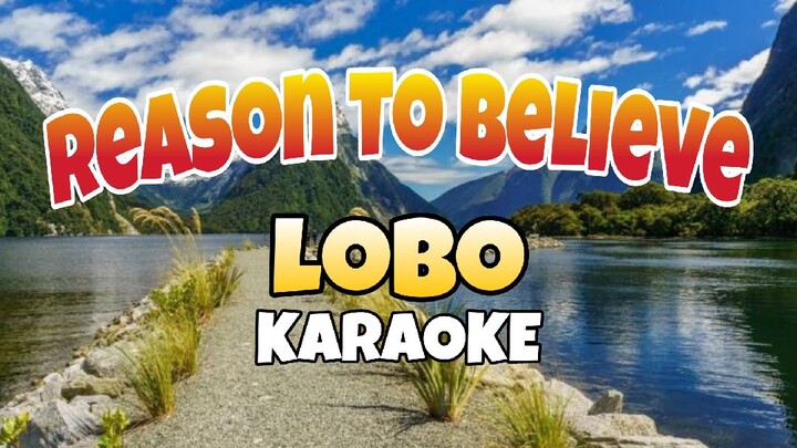 Reason To Believe - Lobo (KARAOKE)