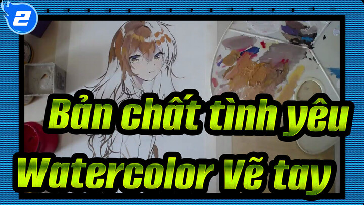 [Bản chất tình yêu!] [Vẽ tay bằng màu nước] Aisaka Taiga_2