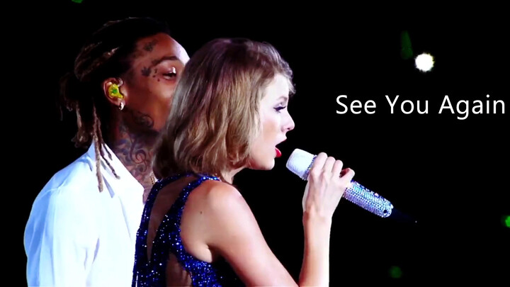 TaylorSwift & WizKhalifa- See You Again