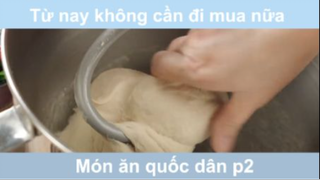 Từ nay chúng ta không cần đi mua nữa vì có thể tự làm phần 2