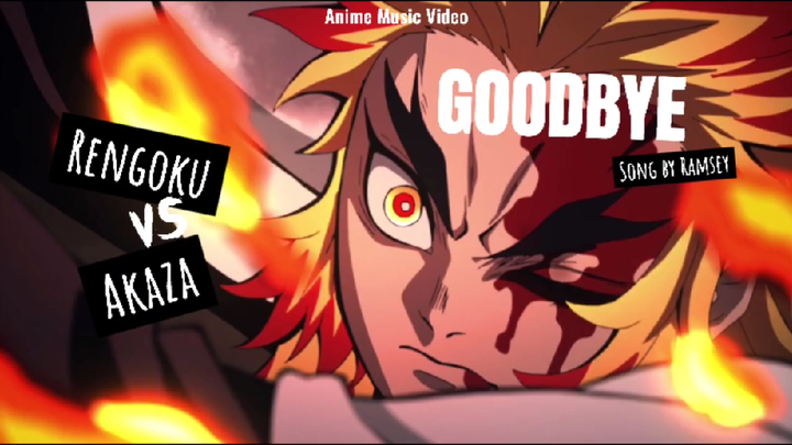 RENGOKU VS AKAZA EPIC FIGHT - GOODBYE - AMV