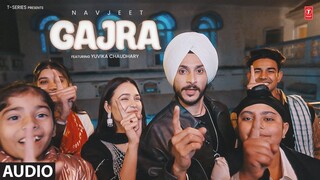 GAJRA (Full Audio) | Navjeet | Yuvika Chaudhary | Latest Punjabi Songs 2024 | T-Series