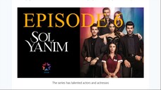 Sol Yanım _ My Left Side Episode 6 (English Subtitles)