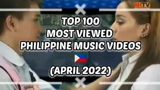 Top 100 Most Viewed Philippine Music Videos | APRIL 2022