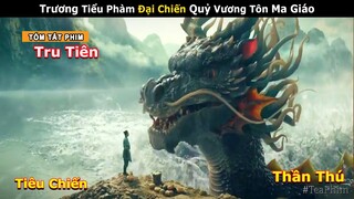 [Review Phim] Tiểu Phàm Cầm Gậy Nhiếp Hồn Đại Chiến Tông Chủ Ma Giáo | Tru Tiên - Tiêu Chiến | iQiyi