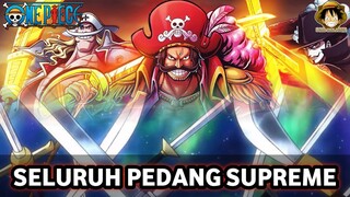 INILAH DERETAN PEDANG SUPREME ONE PIECE!!! || CH.1055++