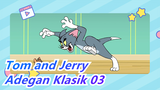 Tom and Jerry | Adegan Klasik  03