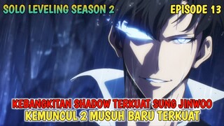 SOLO LEVELING SEASON 2 - KEBANGKITAN SHADOW TERKUAT SUNG JINWOO ‼️ KEMUNCULAN 2 MUSUH BARU TERKUAT