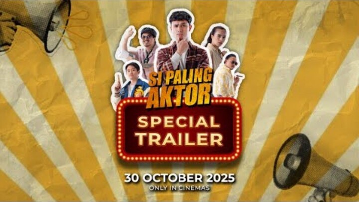 Si Paling Aktor - Special Trailer