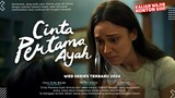 Cinta Pertama Ayah - Yasmin Napper, Al Ghazali , Teuku Rifnu Wikana,Dwi Sasono | Series Terbaru 2024