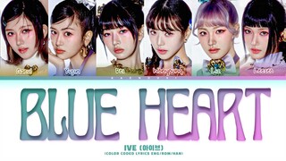 IVE 'BLUE HEART' Lyrics (Color Coded Lyrics)