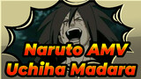 [Naruto AMV] Uchiha Madara, the Man Who Surpasses Death And Is Comparable to God