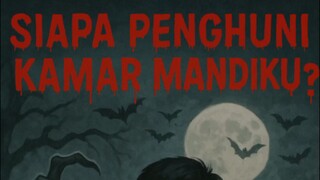 siapa penghuni kamar mandiku?
