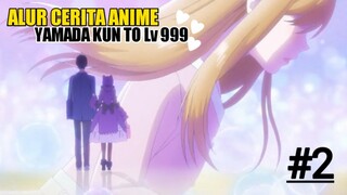 YAMADA KUN TO LV 999 | bagian 2