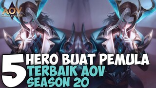 5 HERO BUAT PEMULA TERBAIK AOV SEASON 20 - ARENA OF VALOR