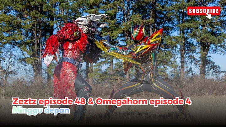 Minggu depan Zeztz episode 48 & Omegahorn episode 4
