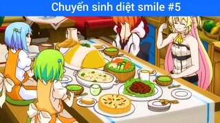 Chuyển sinh diệt smile p5