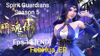 Spirit Guardians Season 5 Episode 13 Tamat [[1080p]] Subtitle Indonesia